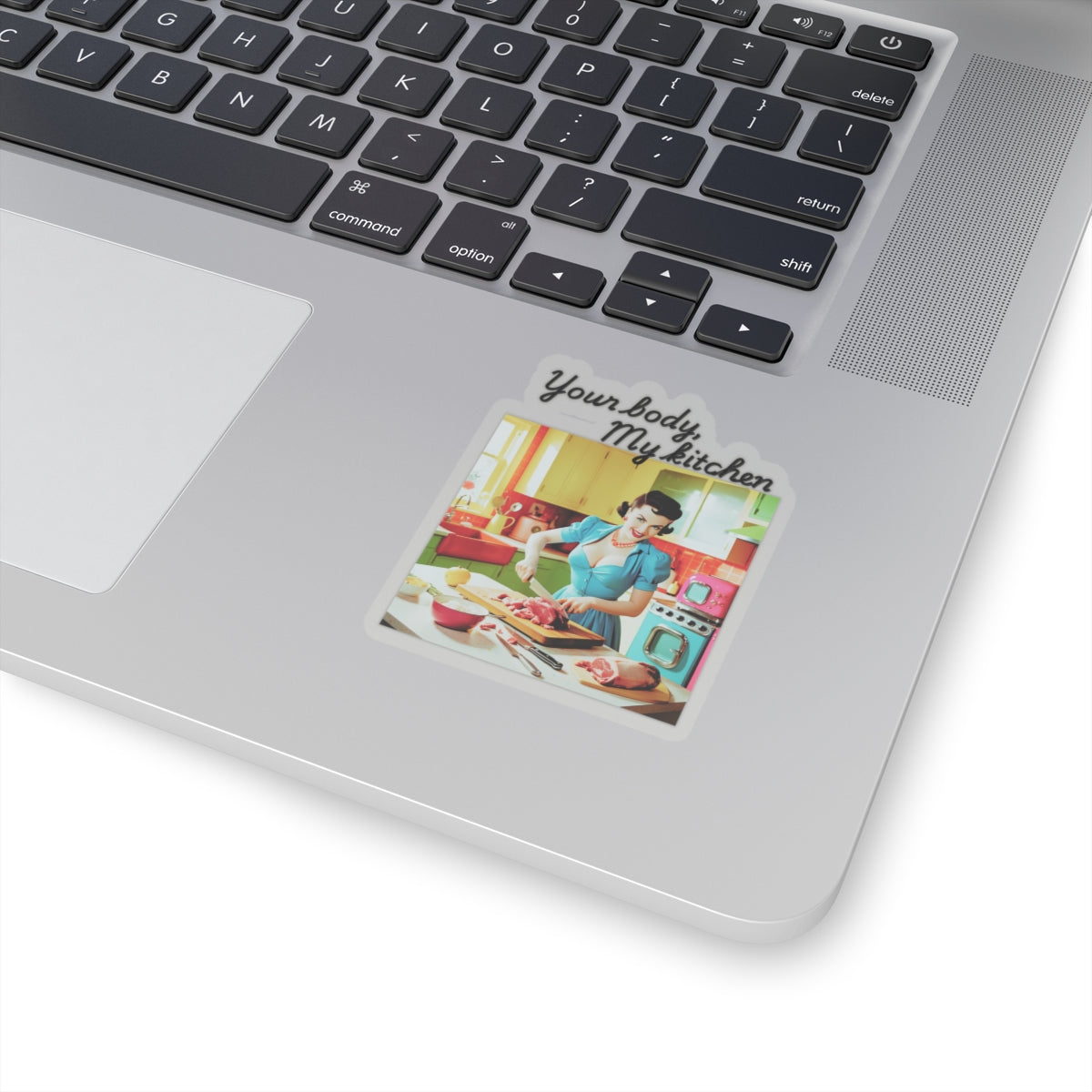 Your Body, My Kitchen | Feminist Sticker | Spitfire Ladies