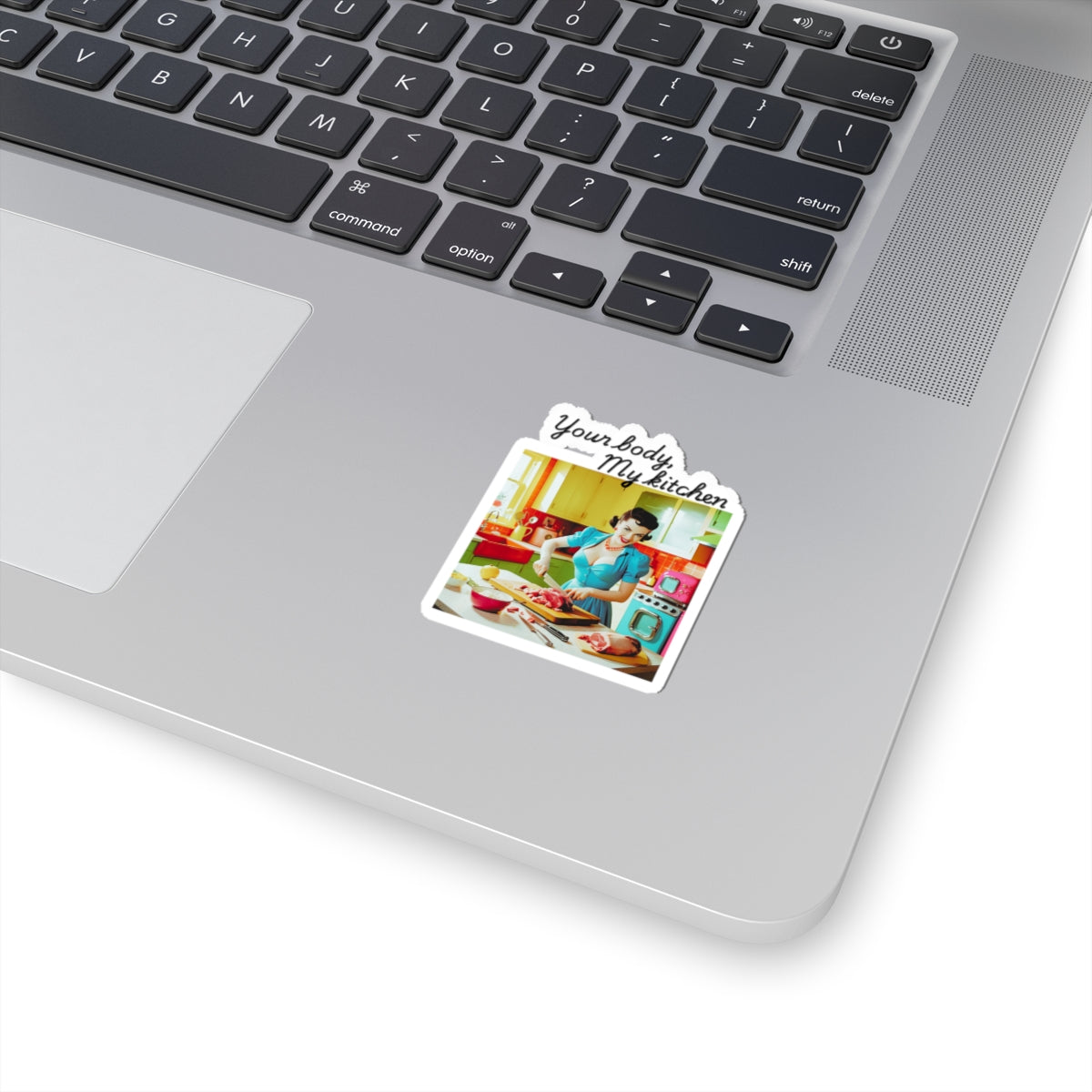 Your Body, My Kitchen | Feminist Sticker | Spitfire Ladies