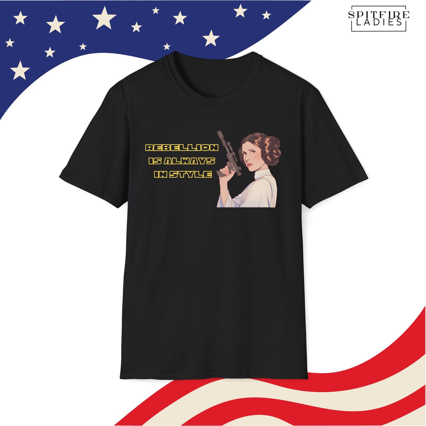 Rebellion is Always in Style | Princess Leia Feminist Tee | Spitfire Ladies