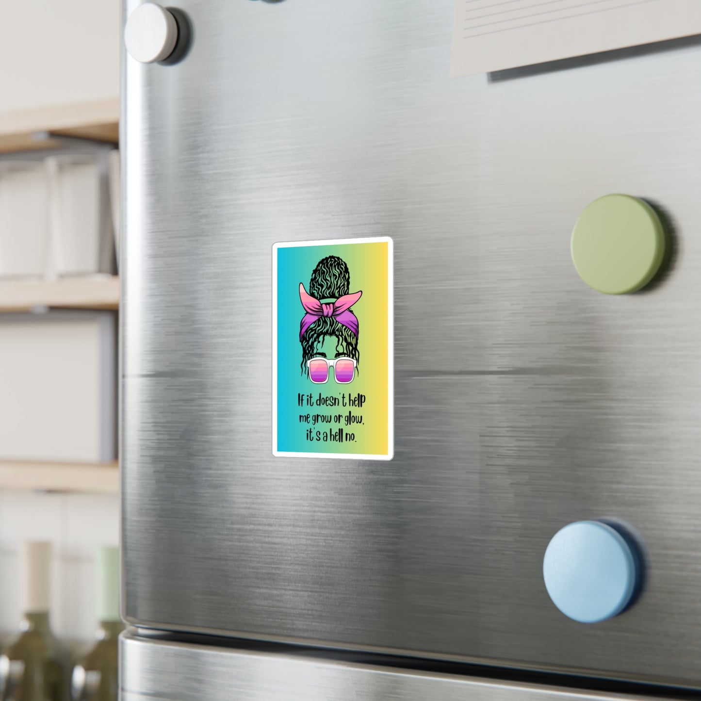 If It Doesn't Help Me Grow or Glow | Feminist Sticker | Spitfire Ladies
