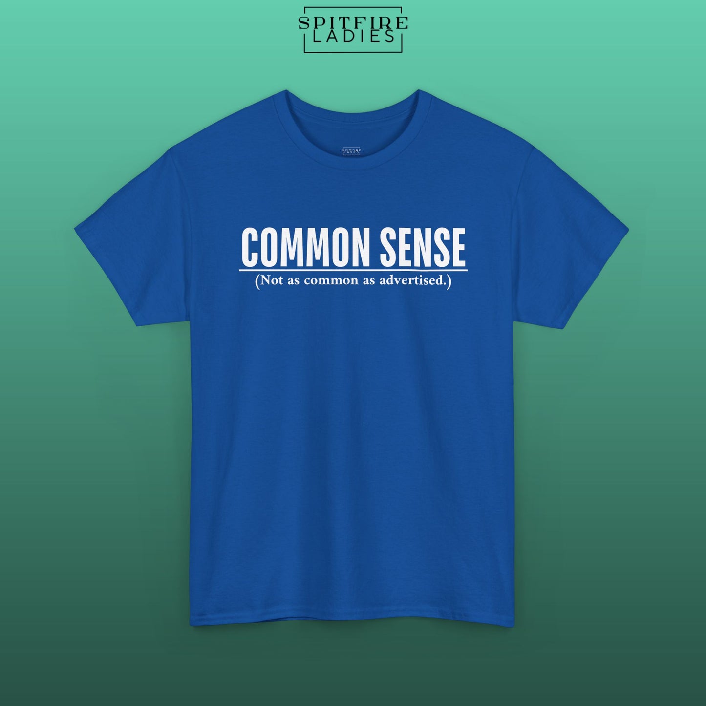 Common Sense, Not as Common as Advertised | Spitfire Ladies