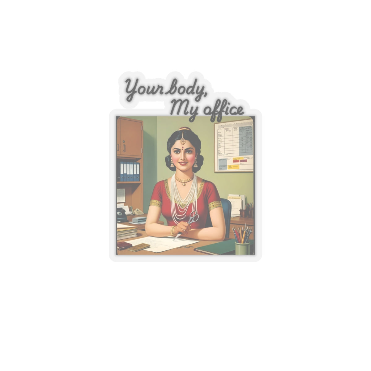 Your Body, My Office | Feminist Sticker | Spitfire Ladies