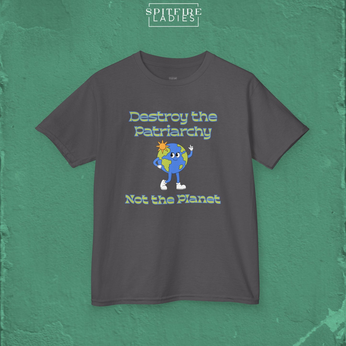 Destroy the Patriarchy Not the Planet | Kids Tee | Spitfire Ladies
