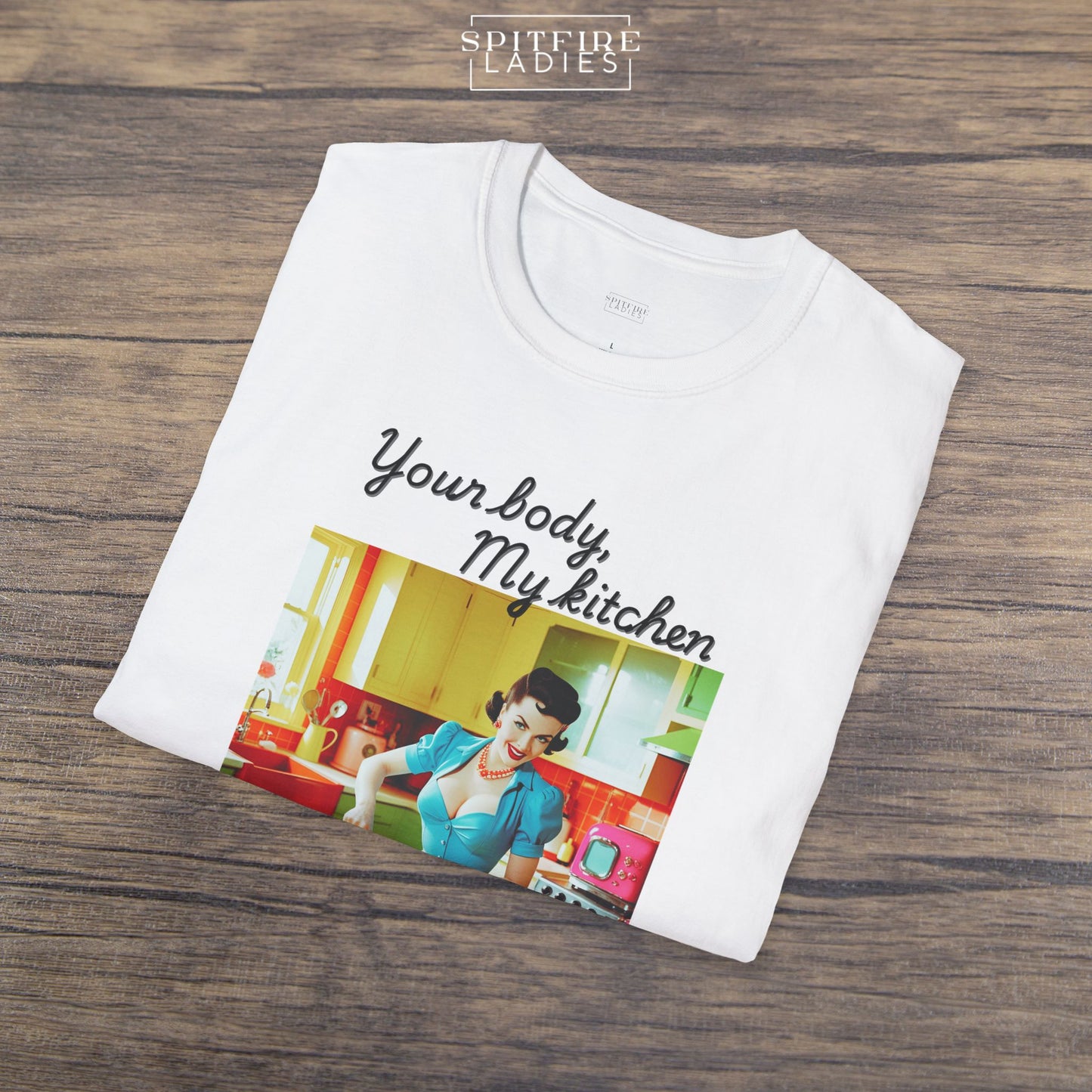 Your Body, My Kitchen | Retro Feminist Tee | Spitfire Ladies
