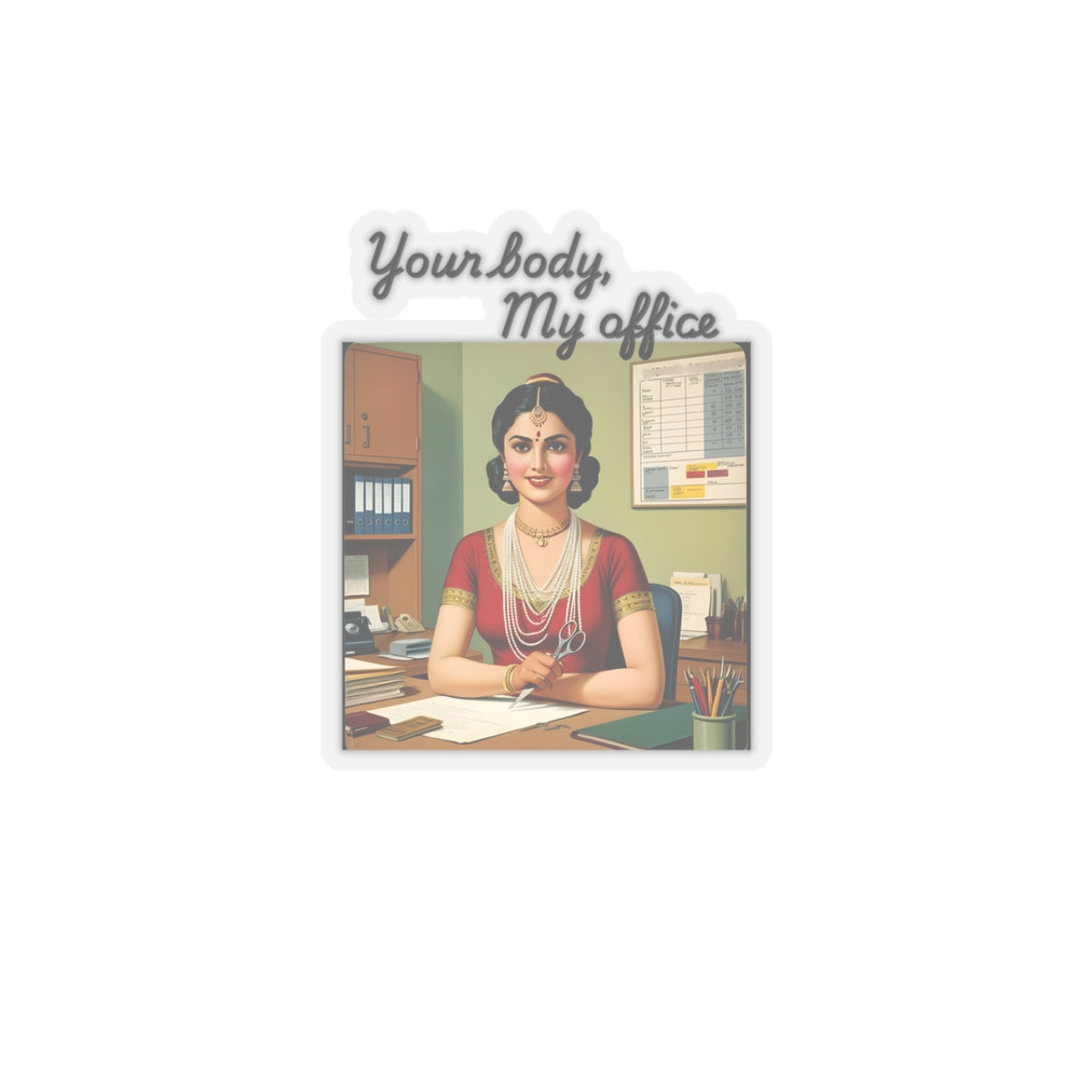 Your Body, My Office | Feminist Sticker | Spitfire Ladies