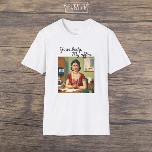 Your Body, My Office | Retro Feminist Tee | Spitfire Ladies