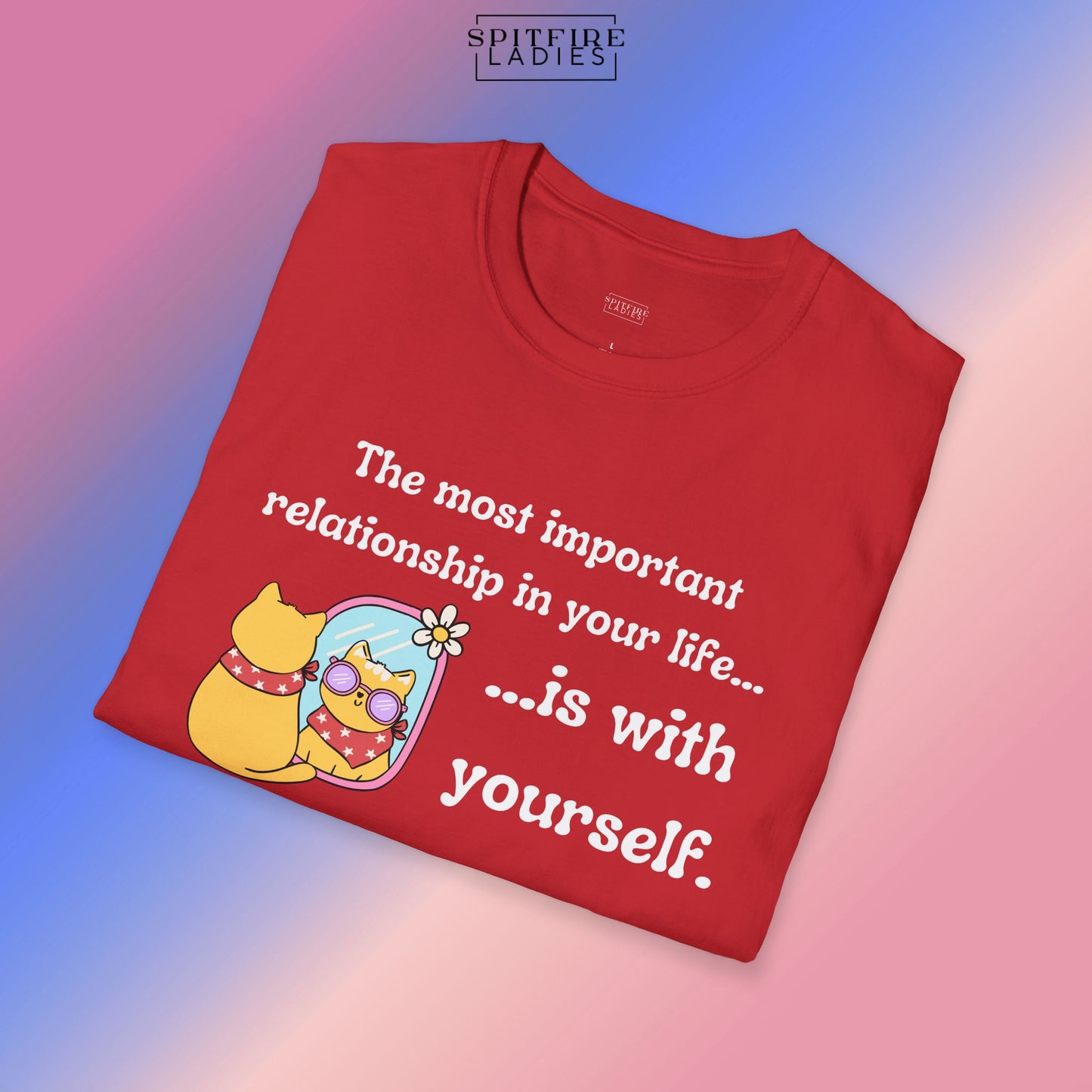 Most Important Relationship | Self-Love Cat Tee | Spitfire Ladies