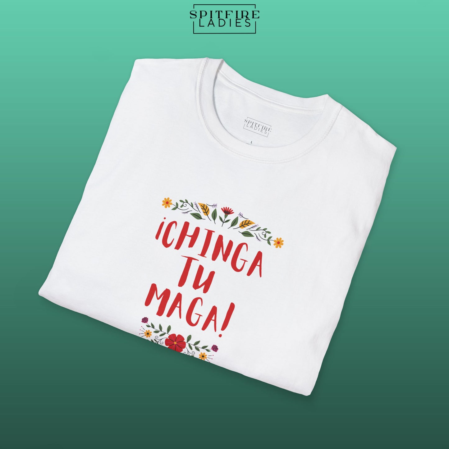 Chinga Tu MAGA | Latina Political Protest Tee | Spitfire Ladies