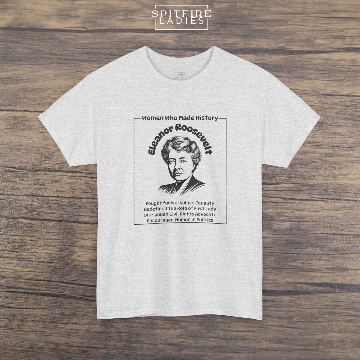 Eleanor Roosevelt Shirt | Human Rights | Spitfire Ladies