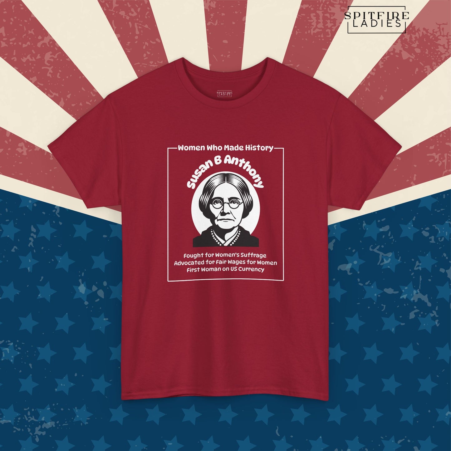 Susan B. Anthony Shirt | Suffragette Tee | Spitfire Ladies
