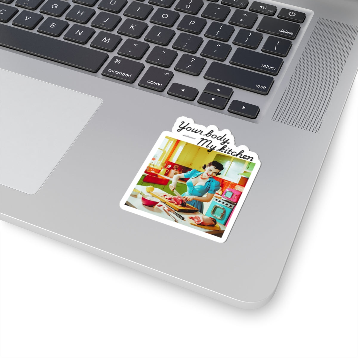Your Body, My Kitchen | Feminist Sticker | Spitfire Ladies