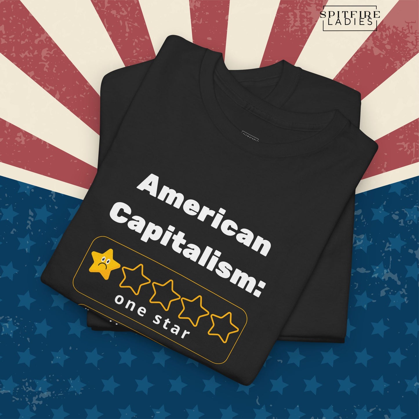 American Capitalism: One Star | Political Humor Tee | Spitfire Ladies