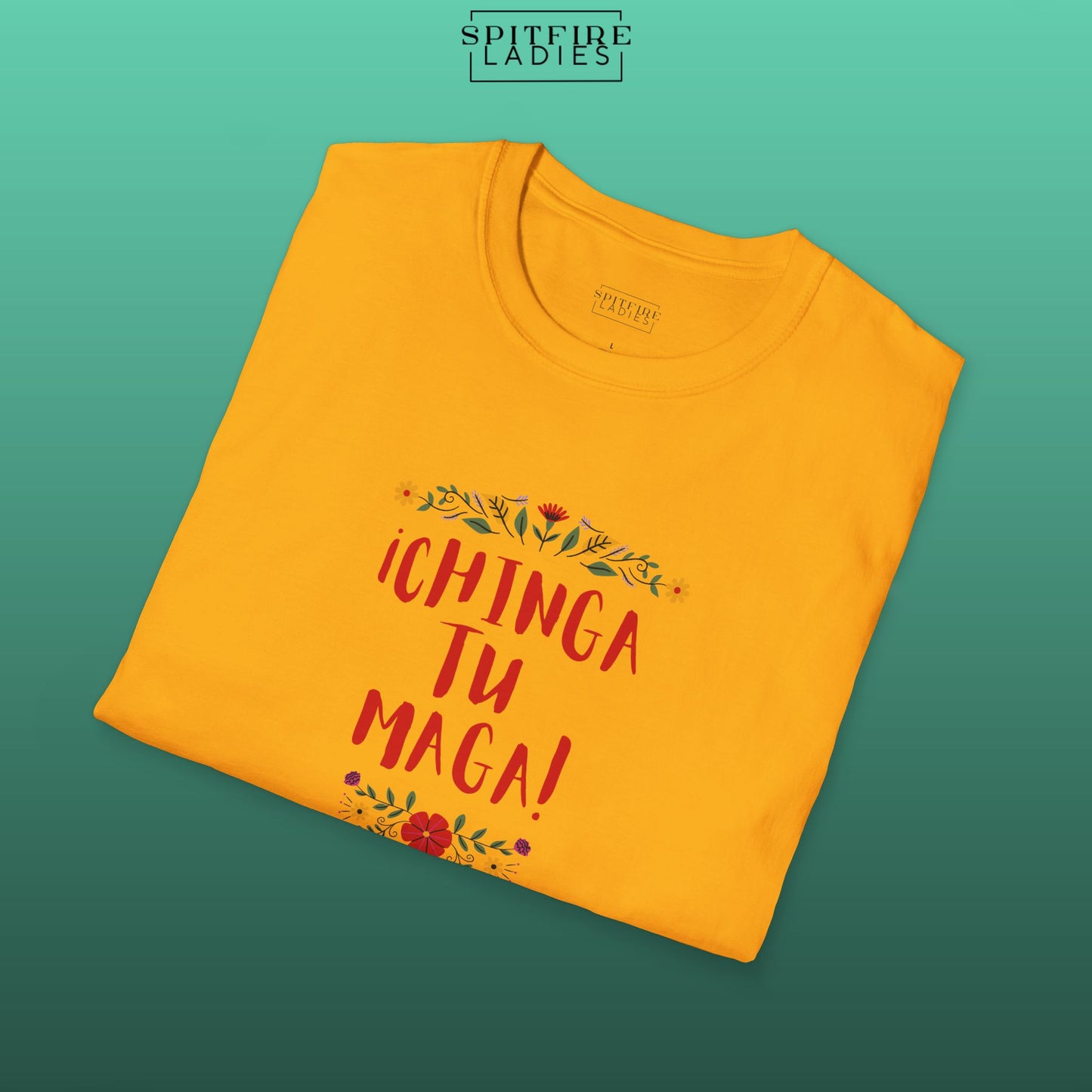 Chinga Tu MAGA | Latina Political Protest Tee | Spitfire Ladies
