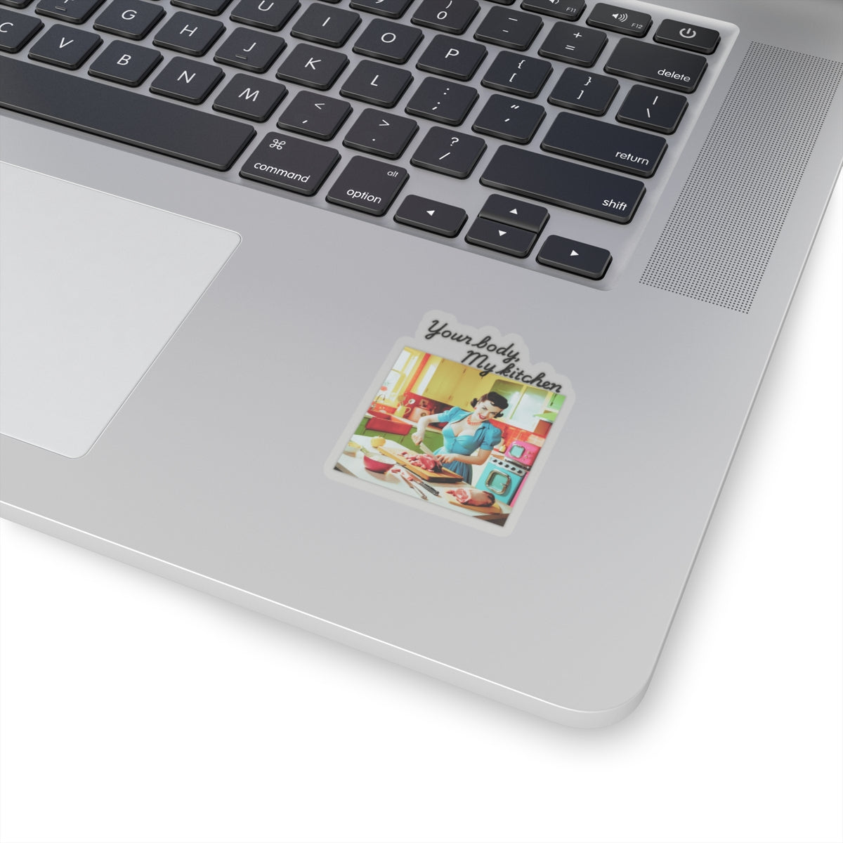 Your Body, My Kitchen | Feminist Sticker | Spitfire Ladies
