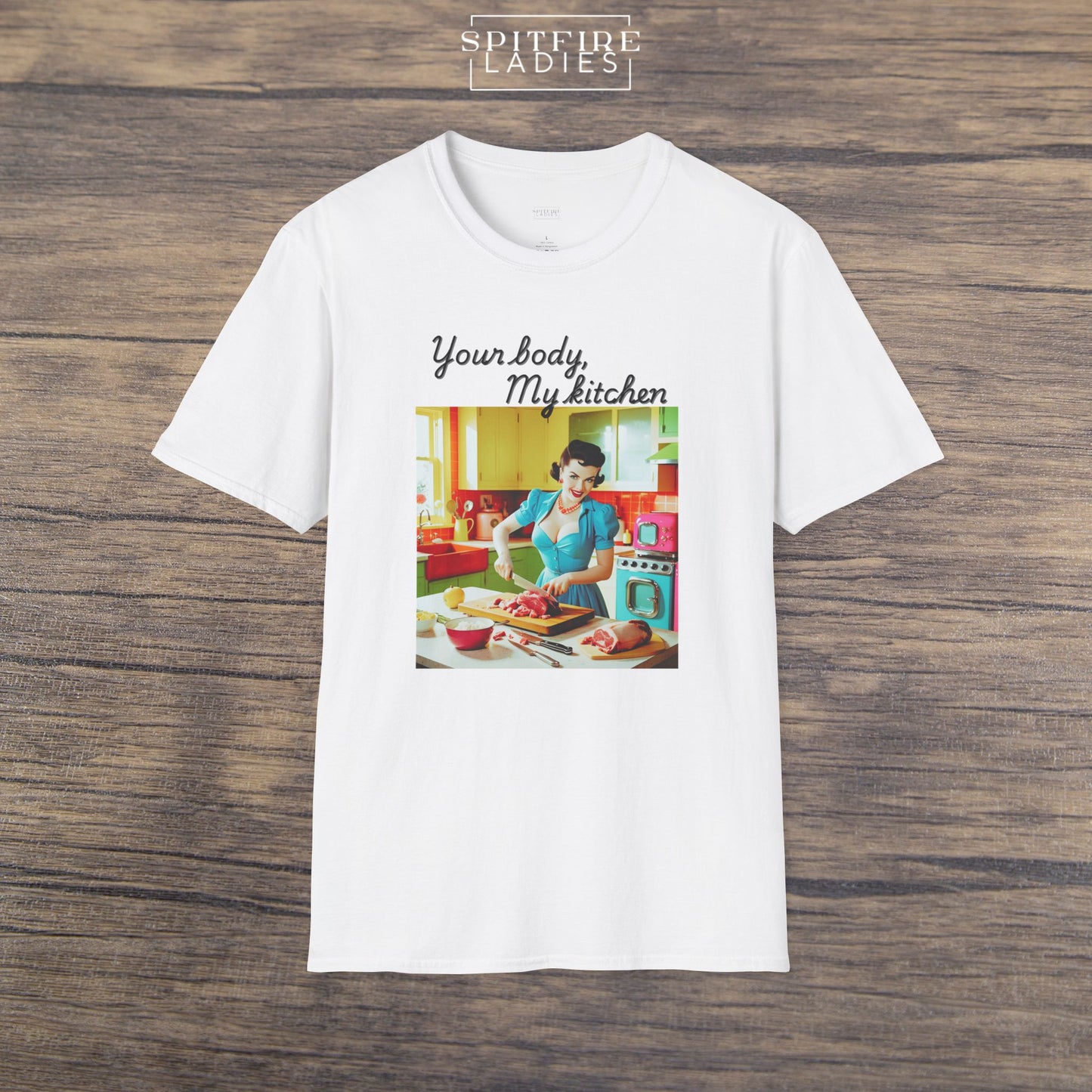 Your Body, My Kitchen | Retro Feminist Tee | Spitfire Ladies