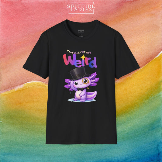 Unapologetically Weird Axolotl Shirt | Spitfire Ladies