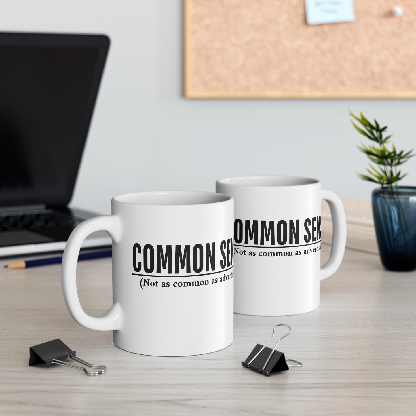Common Sense | Not as Common as Advertised Mug | Spitfire Ladies