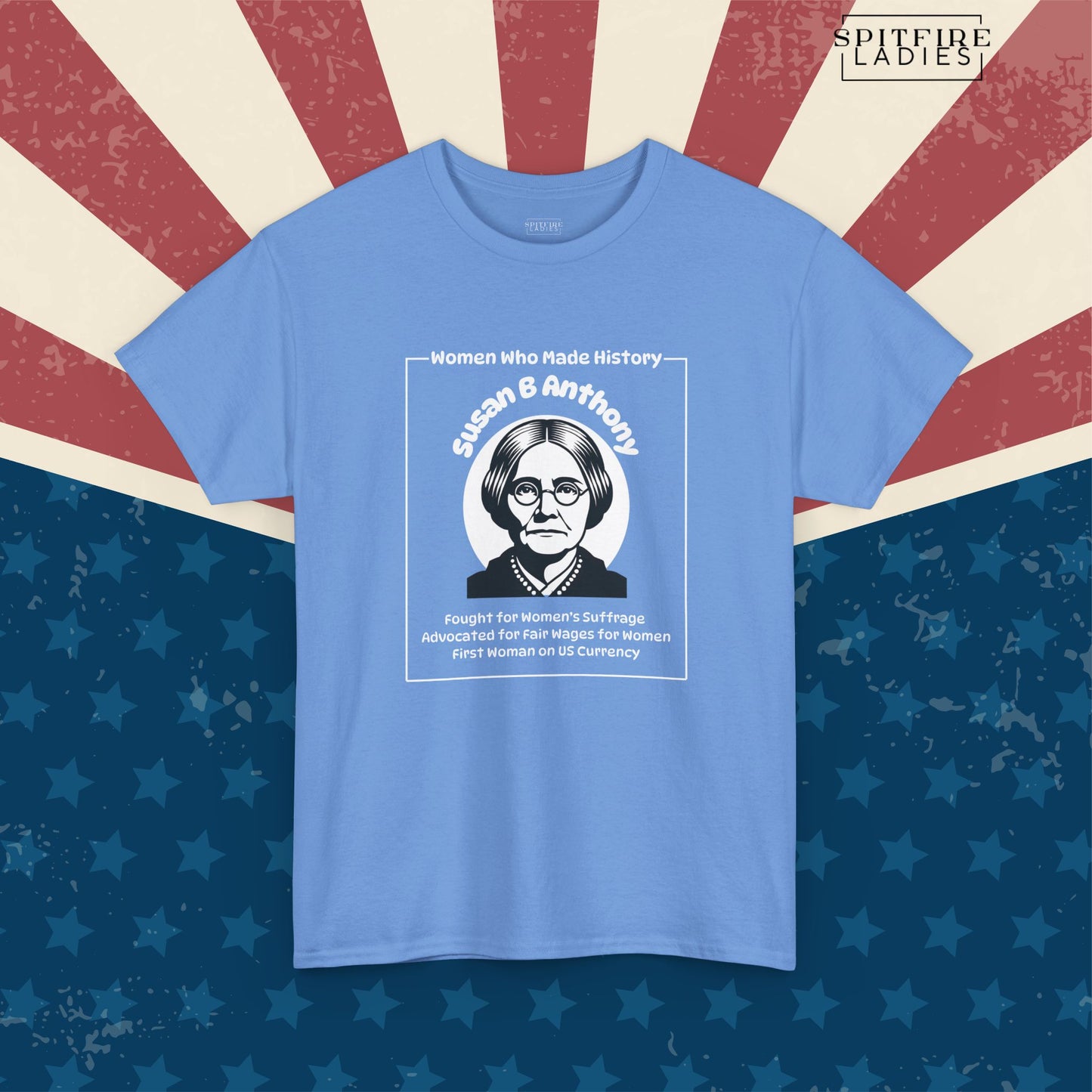Susan B. Anthony Shirt | Suffragette Tee | Spitfire Ladies