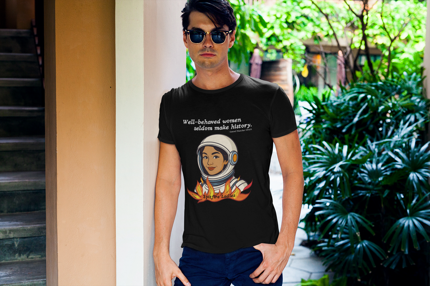 Well-Behaved Women Seldom Make History | Astronaut Feminist Tee | Spitfire Ladies
